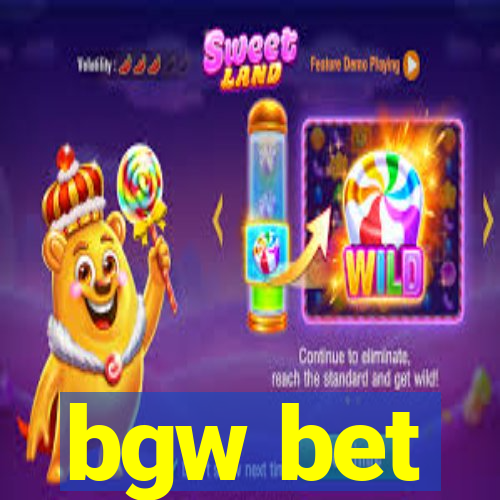 bgw bet